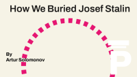 How We Buried Josef Stalin